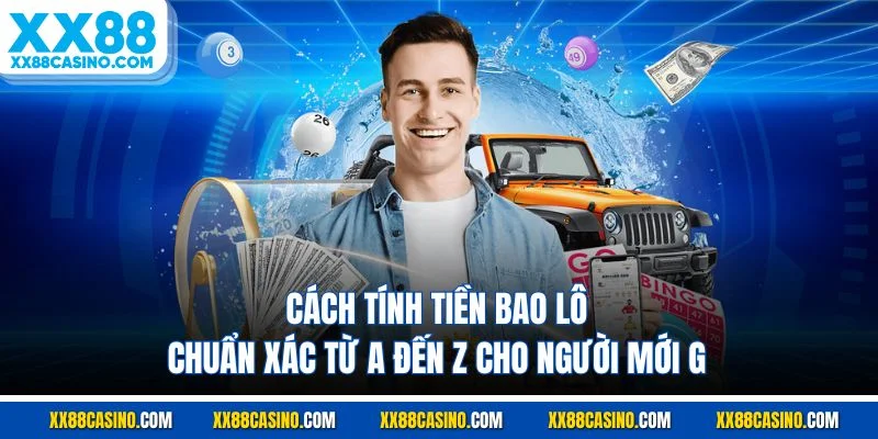 Cách Tính Tiền Bao Lô Chuẩn Xác Từ A Đến Z Cho Người Mới